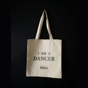 Tote Bag I AM A DANCER